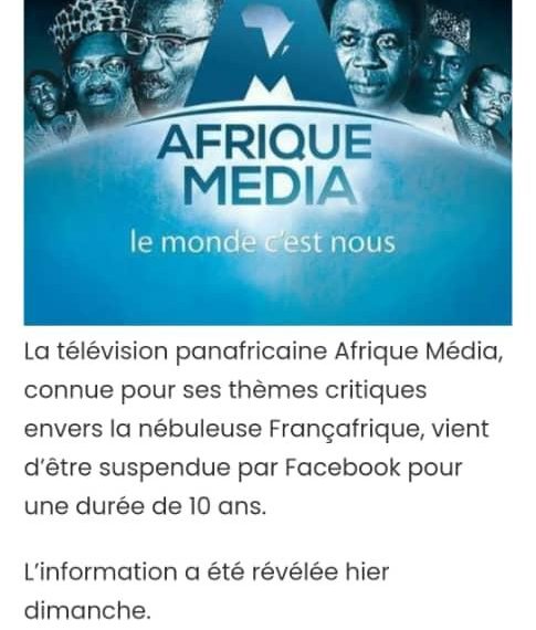 Afrique : Atteinte à la liberté de la presse, Afrique Média suspendue par Facebook pour 10 ans